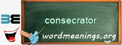 WordMeaning blackboard for consecrator